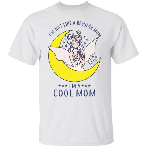 I’m not like a regular mom I'm a cool mom sailor moon shirt $19.95