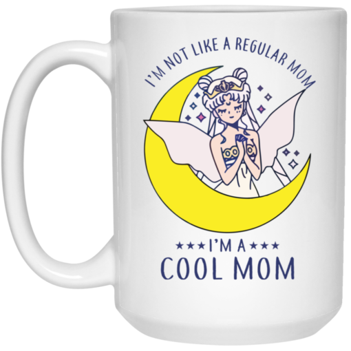 I’m not like a regular mom I'm a cool mom sailor moon mug $16.95