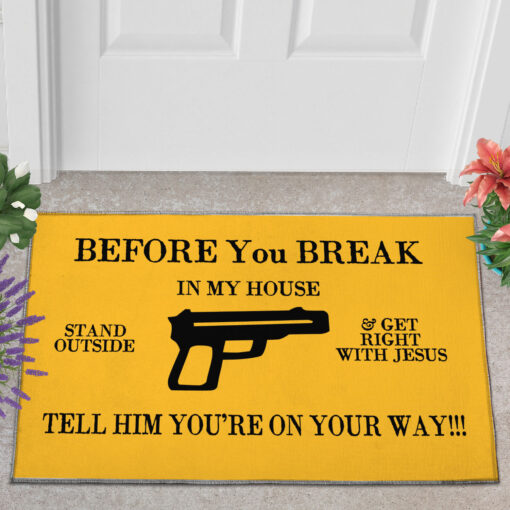 Before you break in my house doormat $30.99