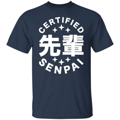 Certified senpai shirt $19.95