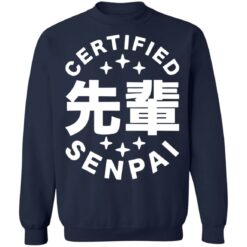 Certified senpai shirt $19.95