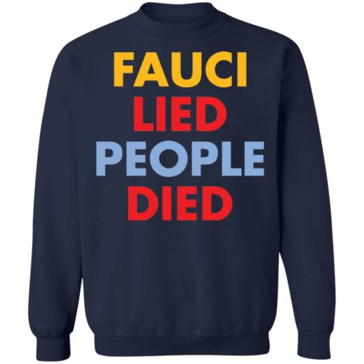 Fauci Lied people died shirt $19.95