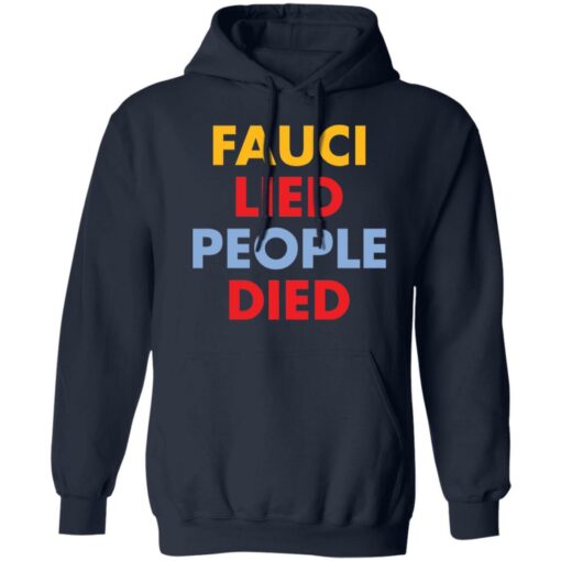 Fauci Lied people died shirt $19.95