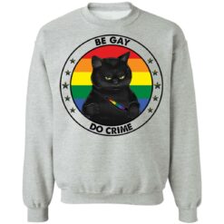Pride LGBT black cat be gay do crime shirt $19.95