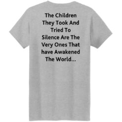 The children they took and tried to silence shirt $19.95