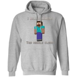 I will eliminate the middle class herobrine shirt $19.95