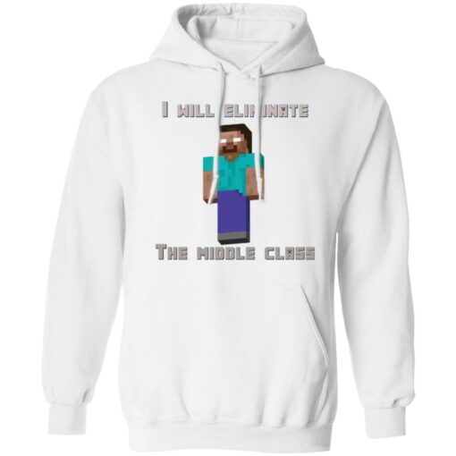 I will eliminate the middle class herobrine shirt $19.95