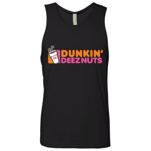 Dunkin deez nuts shirt $19.95