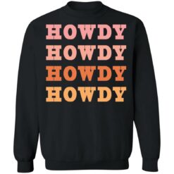 Howdy Howdy shirt $19.95