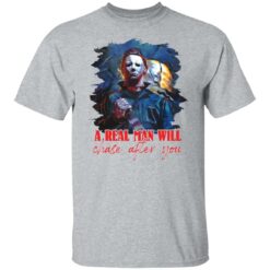Michael Myers a real man will chase after you shirt $19.95 redirect08042021050837 1