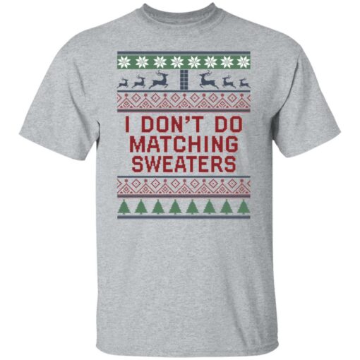 I don’t do matching sweaters Christmas sweater $19.95 redirect08052021060822 1