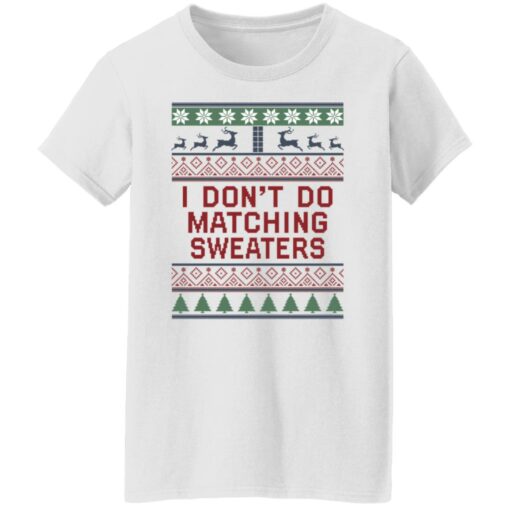 I don’t do matching sweaters Christmas sweater $19.95 redirect08052021060822 2