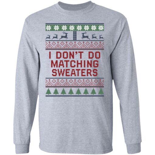 I don’t do matching sweaters Christmas sweater $19.95