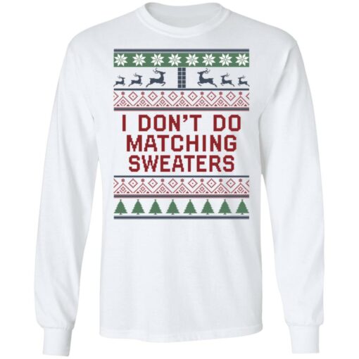 I don’t do matching sweaters Christmas sweater $19.95 redirect08052021060822 5