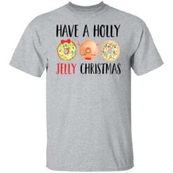 Have a holly jelly Christmas sweater $19.95