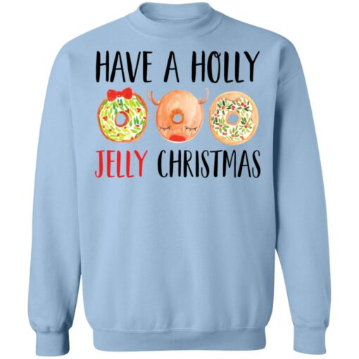 Have a holly jelly Christmas sweater $19.95 redirect08062021040816 10