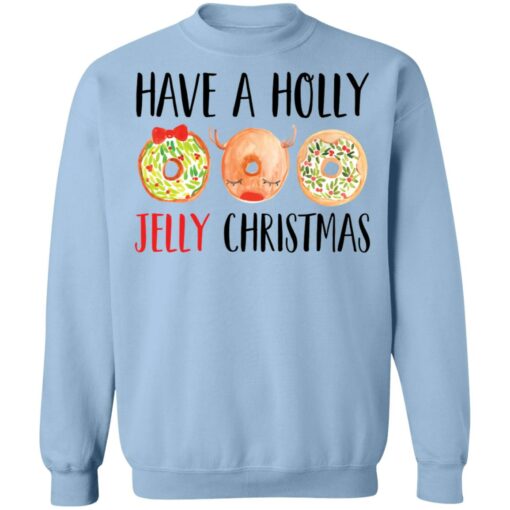 Have a holly jelly Christmas sweater $19.95