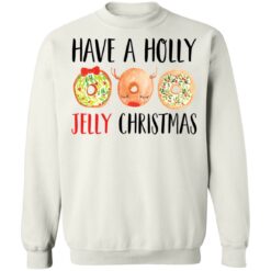 Have a holly jelly Christmas sweater $19.95 redirect08062021040816 9