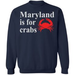 Maryland is for crabs shirt $19.95