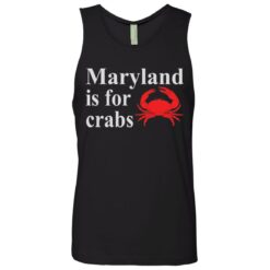Maryland is for crabs shirt $19.95