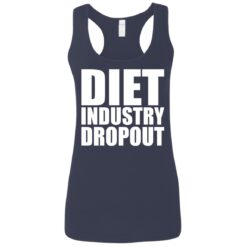 Diet industry dropout shirt $19.95