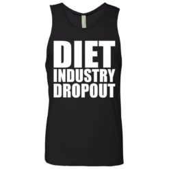 Diet industry dropout shirt $19.95