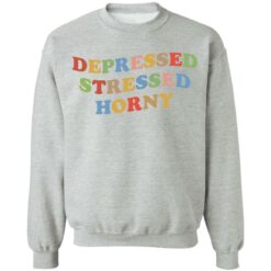 Depressed stressed horny shirt $19.95