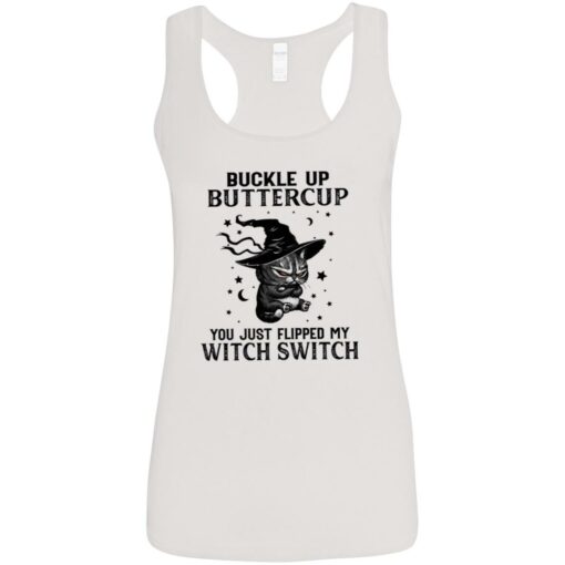 Cat buckle up buttercup you just flipped my witch switch shirt $19.95