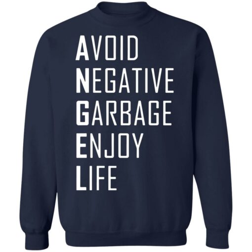 Avoid negative garbage enjoy life shirt $19.95