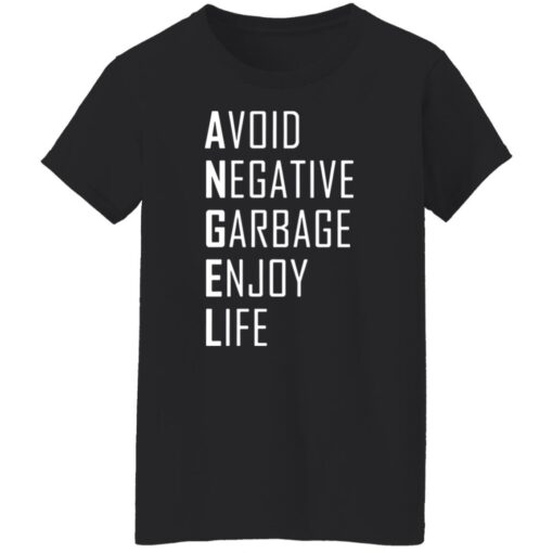 Avoid negative garbage enjoy life shirt $19.95