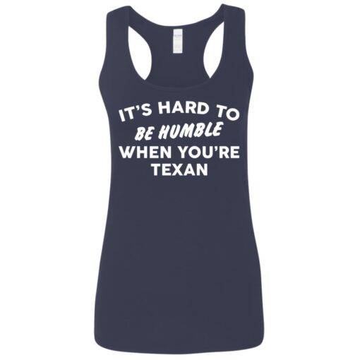It’s hard to be humble when you're texan shirt $19.95