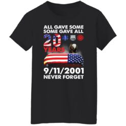 All gave some 20 years 9/11 never forget shirt $19.95