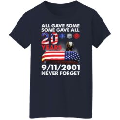 All gave some 20 years 9/11 never forget shirt $19.95