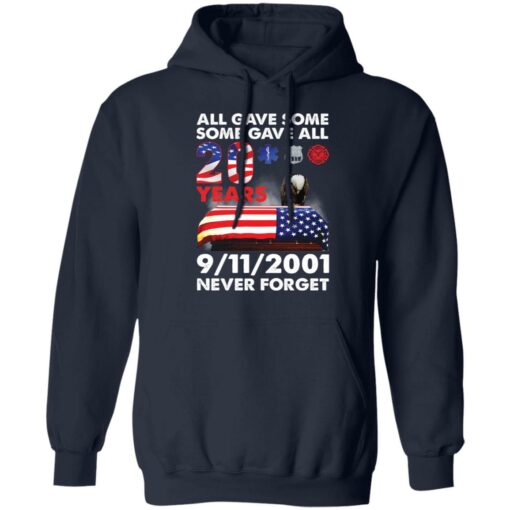 All gave some 20 years 9/11 never forget shirt $19.95