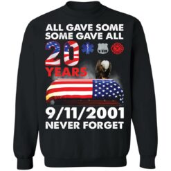 All gave some 20 years 9/11 never forget shirt $19.95