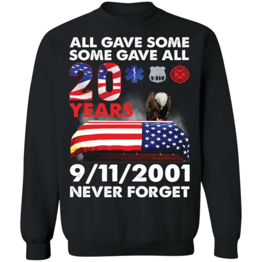 All gave some 20 years 9/11 never forget shirt $19.95