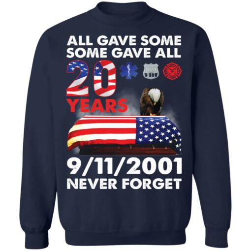 All gave some 20 years 9/11 never forget shirt $19.95