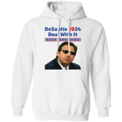 Ron DeSantis 2024 deal with it shirt $19.95