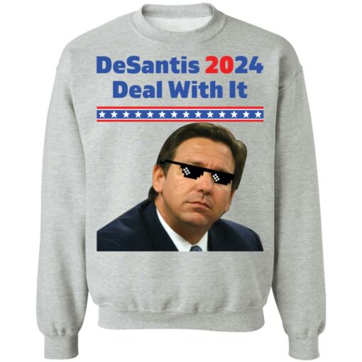 Ron DeSantis 2024 deal with it shirt $19.95