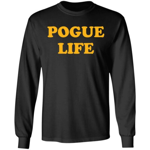 Pogue life shirt $19.95
