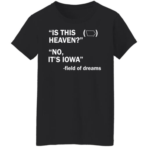 Field of dreams is this heaven shirt $19.95