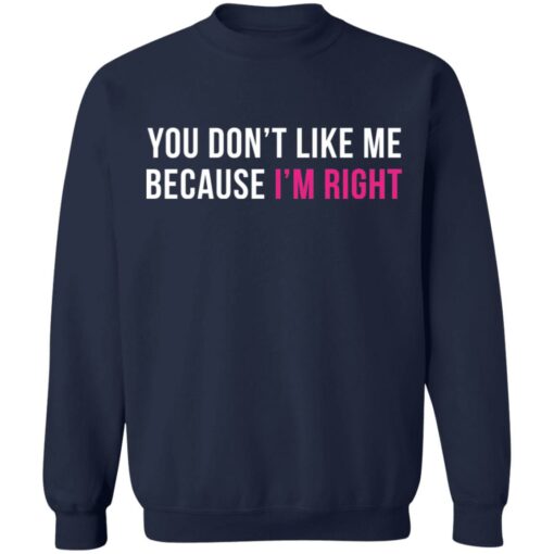 You don't like me because I'm right $19.95