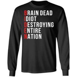Biden brain dead idiot destroying entire nation shirt $19.95 redirect08162021000855 2