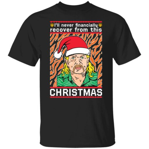 Joe Exotic i'll never financially recover from this christmas sweater $19.95 redirect08172021020803