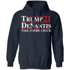 Trump 21 DeSantis take America back shirt $19.95