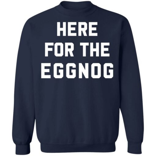 Here for the eggnog christmas sweater $19.95 redirect08172021040854 8