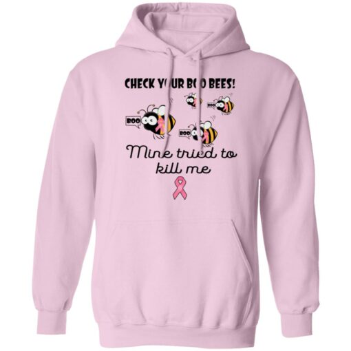Check your boo bees nine tried to kill me shirt $19.95