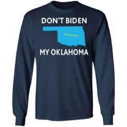 Don’t Biden my Oklahoma shirt $19.95