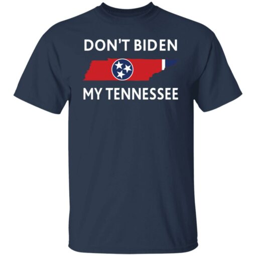 Don’t Biden my Tennessee shirt $19.95