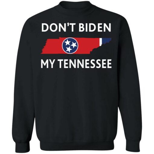 Don’t Biden my Tennessee shirt $19.95